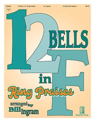 12 Bells in F: Ring Praises Handbell sheet music cover Thumbnail